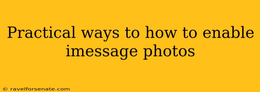 Practical ways to how to enable imessage photos